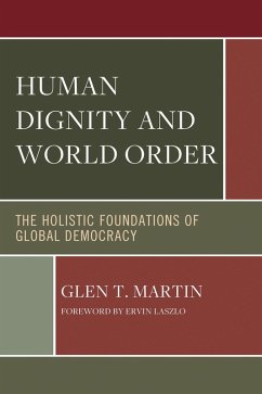 Human Dignity and World Order (eBook, ePUB) - Martin, Glen T.