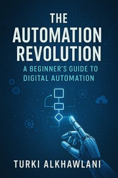 Cover The Automation Revolution A Beginner's Guide to Digital Automation (eBook, ePUB)