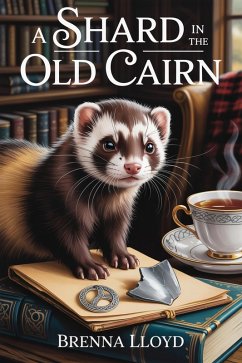 A Shard in the Old Cairn (Cairn & Curiosity Cozy Mysteries, #1) (eBook, ePUB) - Llyod, Brenna A Shard in the Old Cairn (Cairn & Curiosity Cozy Mysteries, #1) (eBook, ePUB) - Llyod, Brenna