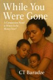 While You Were Gone (Where Is the Money Tree?, #1) (eBook, ePUB) While You Were Gone (Where Is the Money Tree?, #1) (eBook, ePUB)