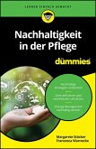 Nachhaltigkeit in der Pflege für Dummies (eBook, ePUB) Nachhaltigkeit in der Pflege für Dummies (eBook, ePUB)