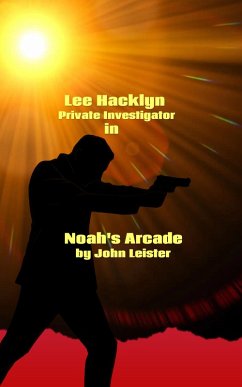 Cover Lee Hacklyn Private Investigator in Noah's Arcade (eBook, ePUB)