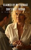Claimed By My Teenage Son's Best Friend (eBook, ePUB)
