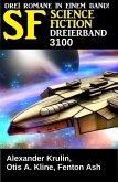Science Fiction Dreierband 3100 (eBook, ePUB) Science Fiction Dreierband 3100 (eBook, ePUB)