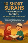 10 Short Surahs from the Quran for Kids: With Meaning, Themes, and Key Lessons (eBook, ePUB)