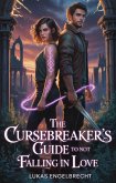 The Cursebreaker's Guide to Not Falling in Love (eBook, ePUB)