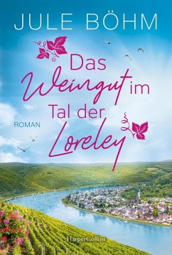 Das Weingut im Tal der Loreley   (Mängelexemplar) - Böhm, Jule