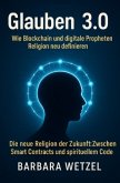 Glauben 3.0: Wie Blockchain und digitale Propheten Religion neu definieren