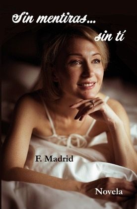 Sin mentiras... sin tí