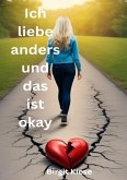 Ich liebe anders - und das ist okay