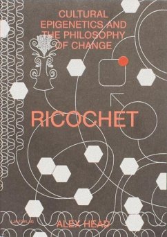 Cover Ricochet - Cultural Epigenetics and the Philosophy of Change