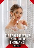 Die Braut in Weiß des Cuckold-Ehemanns