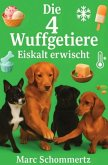 Die 4 Wuffgetiere - Eiskalt erwischt