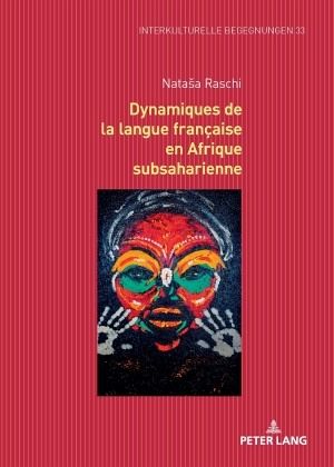 Dynamiques de la langue française en Afrique subsaharienne Dynamiques de la langue française en Afrique subsaharienne