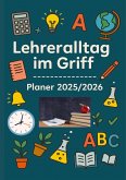 Lehreralltag im Griff - Planer 2025/2026:Strukturiert durch das Schuljahr mit Übersicht, Herz und System Lehreralltag im Griff - Planer 2025/2026:Strukturiert durch das Schuljahr mit Übersicht, Herz und System