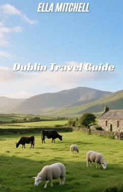 Dublin Travel Guide (eBook, ePUB) - Mitchell, Ella