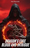 Dragon's Edge: Blood and Conspiracy (eBook, ePUB)