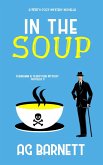 In the Soup (A Bingham & Gladstone Mystery, #3) (eBook, ePUB) In the Soup (A Bingham & Gladstone Mystery, #3) (eBook, ePUB)