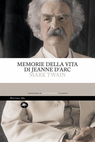 Memorie della vita di Jeanne D'Arc (eBook, ePUB) Memorie della vita di Jeanne D'Arc (eBook, ePUB)