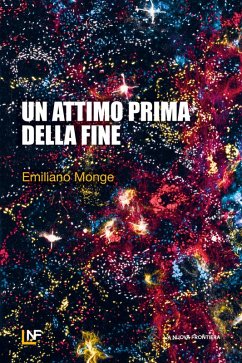Un attimo prima della fine (eBook, ePUB) - Monge, Emiliano