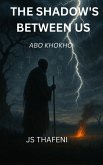 The shadow's between us Abo khokho (eBook, ePUB) The shadow's between us Abo khokho (eBook, ePUB)