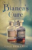 Bianca's Cure (eBook, ePUB) Bianca's Cure (eBook, ePUB)