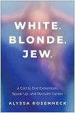 White. Blonde. Jew. (eBook, ePUB)
