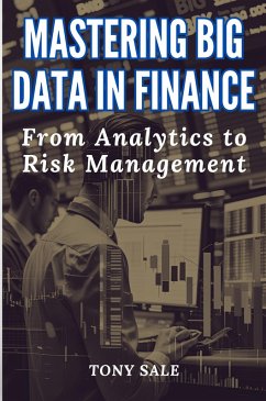 Cover Mastering Big Data in Finance: Analytics and Risk Assessment (Digital Life, #1) (eBook, ePUB)