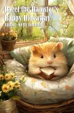 Hazel the Hamster's Happy Hideaway (eBook, ePUB) Hazel the Hamster's Happy Hideaway (eBook, ePUB)