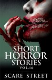 Short Horror Stories Vol. 16 (Supernatural Suspense Collection, #16) (eBook, ePUB) Short Horror Stories Vol. 16 (Supernatural Suspense Collection, #16) (eBook, ePUB)