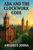 Ada and the Clockwork Code (Amadeus John's Short Stories, #7) (eBook, ePUB)