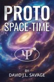 Proto Space-Time (eBook, ePUB)
