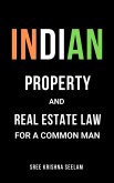 Indian Property & Real Estate Law for A Common Man: Master basics of Property Law in 2 hours. (eBook, ePUB)