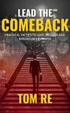 Lead The Comeback (eBook, ePUB) Lead The Comeback (eBook, ePUB)