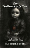 The Dollmaker's Tax: Each Doll Carries a Memory-and a Debt (Whispers Beyond the Veil, #6) (eBook, ePUB)