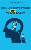 New Architecture of Thought (eBook, ePUB) New Architecture of Thought (eBook, ePUB)