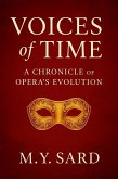 Voices of Time: A Chronicle of Opera's Evolution (eBook, ePUB)