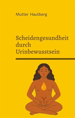 Cover Scheidengesundheit durch Urinbewusstsein (eBook, ePUB)
