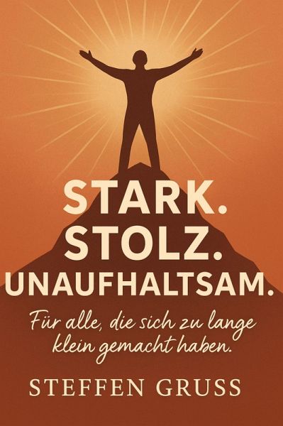 Stark. Stolz. Unaufhaltsam (eBook, ePUB)