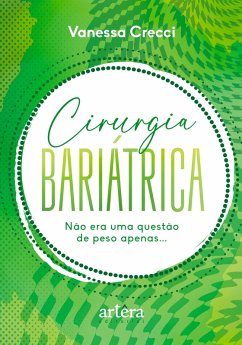 Cover Cirurgia Bariátrica: Não Era Uma Questão de Peso Apenas... (eBook, ePUB)