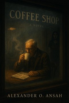 Coffee Shop (eBook, ePUB) - Ansah, Alexander Owusu