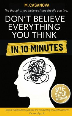 Cover Dont Believe Everything You Think, In 10 Minutes (eBook, ePUB)