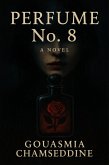 Perfume No. 8 (eBook, ePUB) Perfume No. 8 (eBook, ePUB)