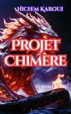 Projet Chimère (eBook, ePUB) Projet Chimère (eBook, ePUB)