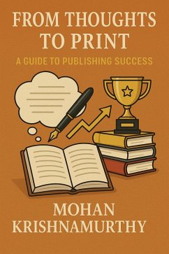 From Thoughts to Print: A Guide to Publishing Success (eBook, ePUB) - Krishnamurthy, Mohan