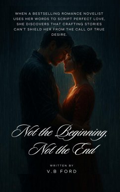Not the Beginning, Not the End (eBook, ePUB) - Ford, V. B
