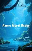 Azure Secret Realm (eBook, ePUB) Azure Secret Realm (eBook, ePUB)