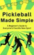 Pickleball Made Simple A Beginner's... - Bild 1