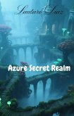 Azure Secret Realm (eBook, ePUB) Azure Secret Realm (eBook, ePUB)