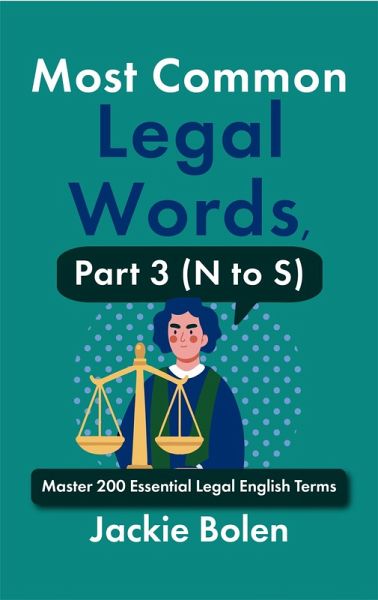Most Common Legal Words, Part 3 (N to S): Master 200 Essential Legal English Terms (eBook, ePUB)